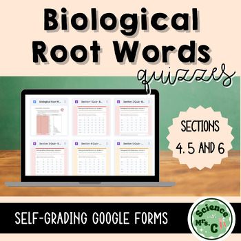 Preview of Biological Root Words Quizzes- Sections 4, 5, and 6