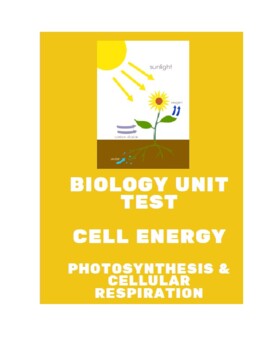 Preview of Biology 1 Unit Test- Energy (ATP, Photosynthesis, & Cellular Respiration