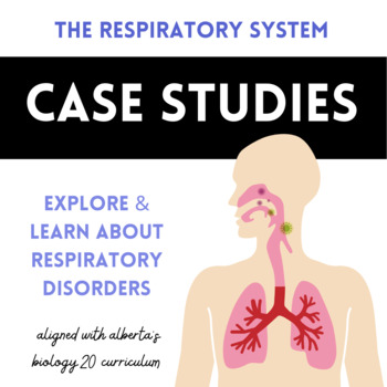Preview of Biology 20: The Respiratory System Case Study Activity