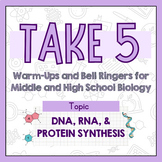 Biology Bell Ringers/Daily Warm-Ups- DNA RNA Protein Synthesis