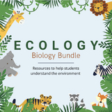 Biology Bundle - ECOLOGY Resouces