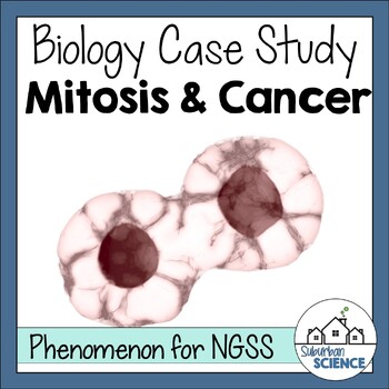 Preview of Biology Case Study - Cell Cycle, Mitosis & Cancer - Biology Phenomenon