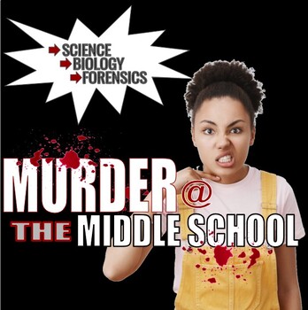 Preview of Biology Crime Scene Simulation (Murder @ the Middle School)