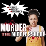 Biology Crime Scene Simulation (Murder @ the Middle School)