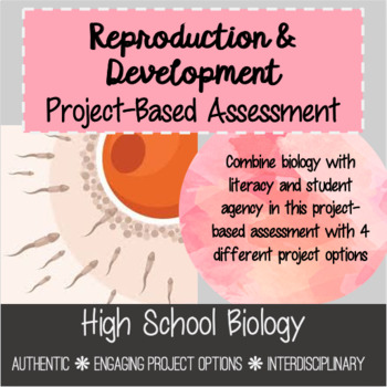 Preview of Biology Human Systems Reproduction and Development Project Based Assessment