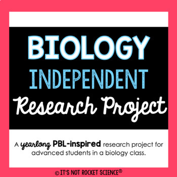 Preview of Biology Independent Research Project