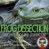 Biology Lab FROG DISSECTION Teacher Guide, Student Packet,