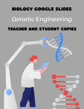 Preview of Biology, Lesson 15 - Genetic Engineering - Google Slides