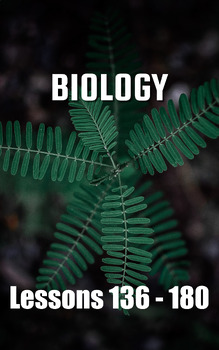 Preview of Biology, Lessons 136 - 180