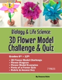 Biology & Life Science: 3D Flower Model Challenge & Quiz 6