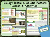 Biology (Science) Biotic & Abiotic Factors Lesson & Activities