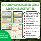 Biology(Science) Specialised Cells Lesson & Activities