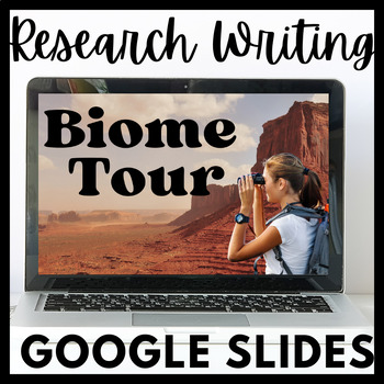 Preview of Biome Tour! Research Writing! Editable on Google Slides