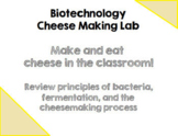 Cheese Making Lab Activity- Biotechnology and Microbiology