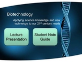 Biotechnology Presentation and Student Note Guide