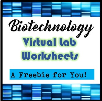Preview of Biotechnology Virtual Lab Worksheets