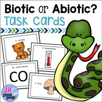 Biotic and Abiotic Factors Task Cards by JH Lesson Design ...