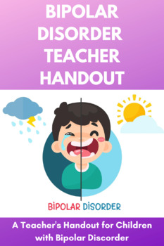 Preview of Bipolar Disorder Teacher Handout - Teacher Toolkit
