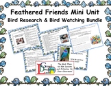 Bird Research and Bird Watching Mini Unit - Feathered Friends