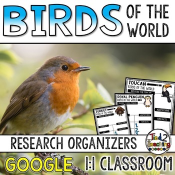 Preview of Birds Report Research Project Organizers GOOGLE CLASSROOM Distance Learning