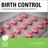 Birth Control: Contraceptives Lesson + Activities for Heal