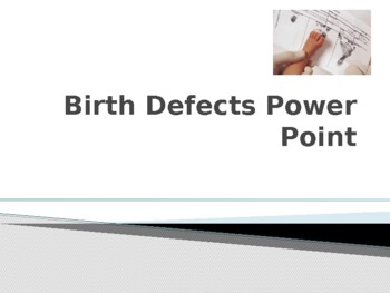 Preview of Birth Defects Power Point/Student Notes/Key