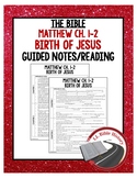 Birth of Jesus Guided Notes and Reading (Bible Matthew Ch. 1-2)