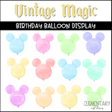 Birthday Balloon Display | Vintage Magic | Mouse Ears