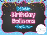 Birthday Balloons Homework Pass 5 options! {Fully Editable}