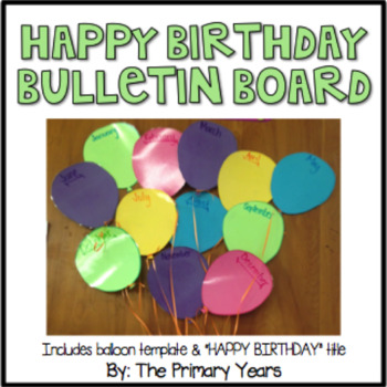 Birthday Balloon Bulletin Board by The Primary Years | TpT
