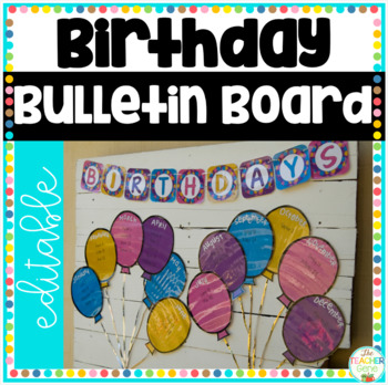 Birthday Bulletin Board Display with Fillable Birthday Month Balloons