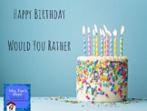 Birthday Cake Would You Rather Google Slide