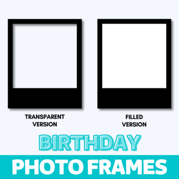 Birthday Photo Frames - Set of Instant Camera Frame Cliparts by Digi ...