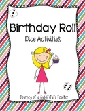 Birthday Roll : Dice Math Activities {Freebie}
