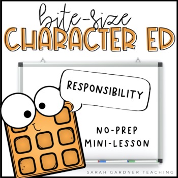 Preview of Responsibility | Character Education Mini-Lesson | PowerPoint & Google Slides