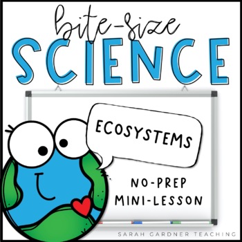 Preview of Ecosystems | Science Mini-Lesson | PowerPoint & Google Slides