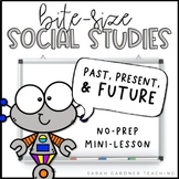 Past, Present, & Future | Social Studies Lesson | PowerPoi