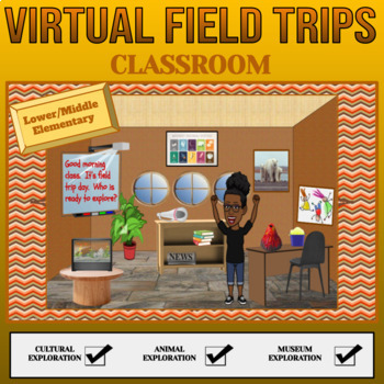 Preview of Virtual Field Trips Classroom