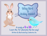 Bitsy Bird & Robby Rabbit /b/ Rhyming Book (Ages 5-8)