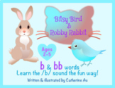 Bitsy Bird & Robby Rabbit b & bb Rhyming Book (Ages 2-5)