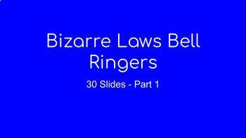 Preview of Bizarre Laws Bell Ringers with Discussion Questions | 30 Slides |Part 1| No Prep