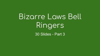 Preview of Bizarre Laws Bell Ringers with Discussion Questions | 30 Slides |Part 3| No Prep