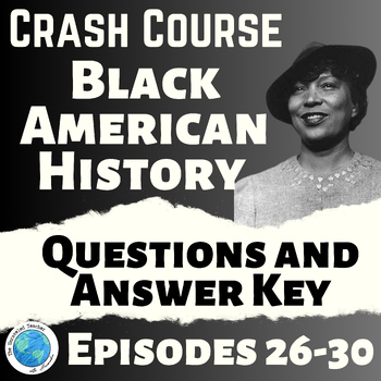 Preview of Black American History Crash Course Questions Episodes 26-30 with Answer Key