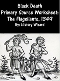Black Death Primary Source Worksheet: The Flagellants, 1349