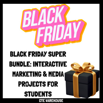 Preview of Black Friday Super Bundle: Interactive Marketing & Media Projects for Students