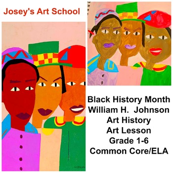 Preview of Black History Art Lesson William H Johnson Grade K-6 Painting Lesson Common Core