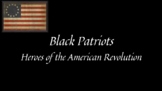 Black History: Black Patriots in the American Revolution