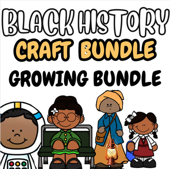 Preview of Black History Crafts (GROWING BUNDLE)