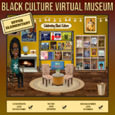 Black History Culture Virtual Museum for Upper Elementary