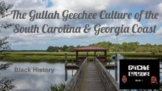 Black History: Gullah Geechee Culture (SC, GA)